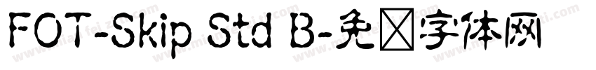 FOT-Skip Std B字体转换